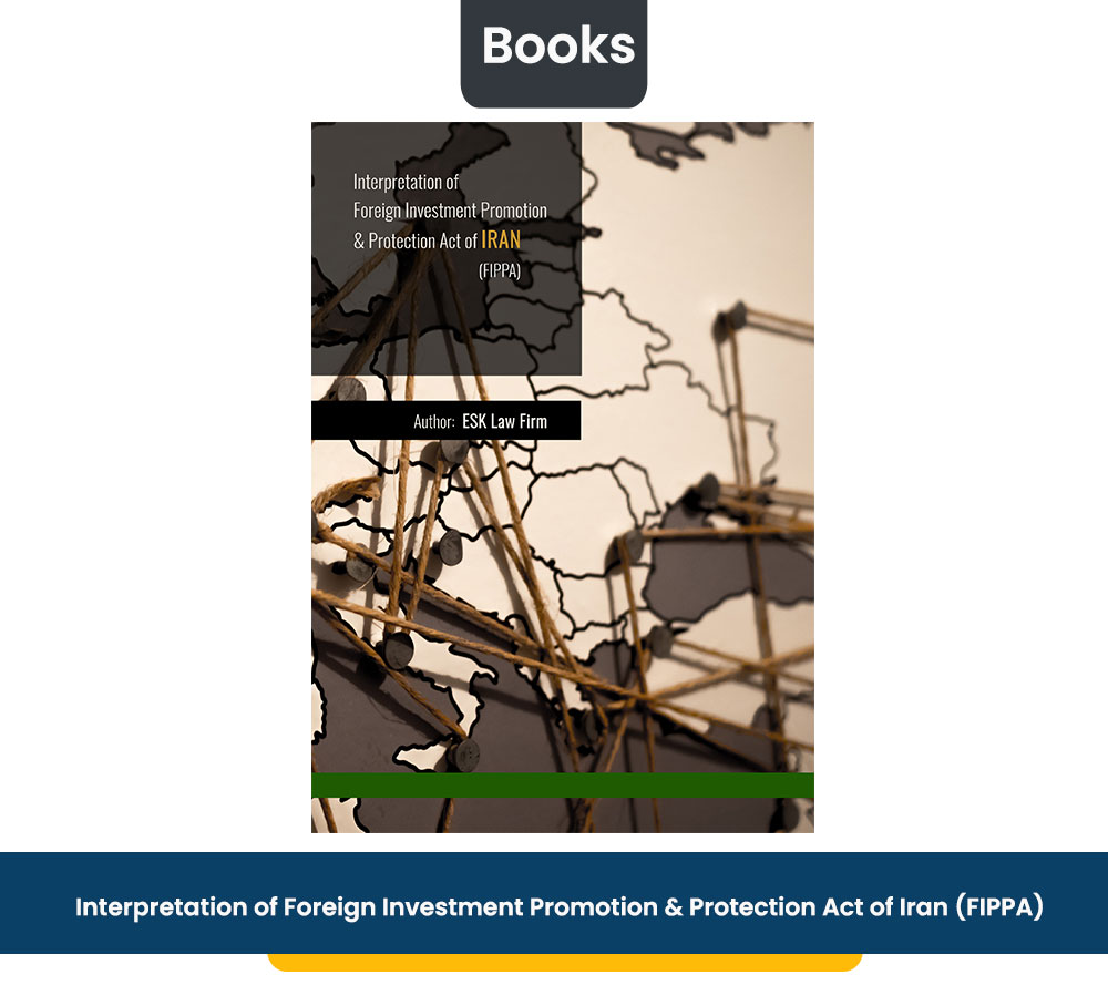 Interpretation of Foreign Investment Promotion & Protection Act of Iran (FIPPA)