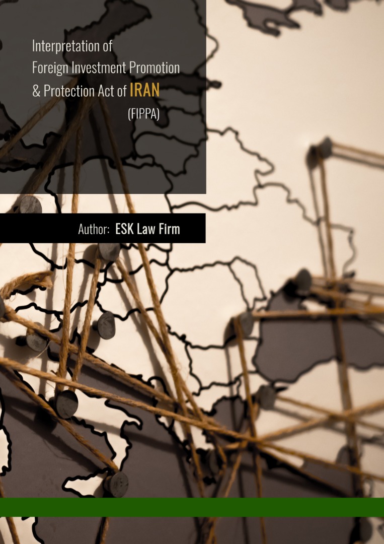 Interpretation of Foreign Investment Promotion & Protection Act of Iran (FIPPA)