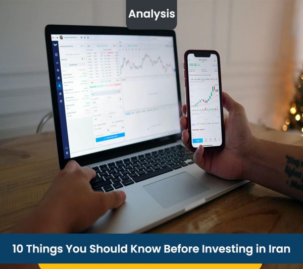 10 Things You Should Know Before Investing in Iran ESK Law Firm