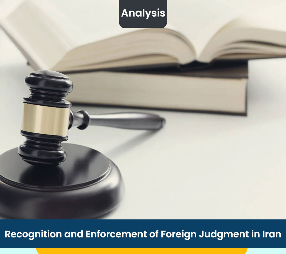 Recognition and Enforcement of Foreign Judgment in Iran